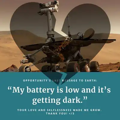 Image of Opportunity overlaid with the caption: "Opportunity's last message to Earth - 'My battery is low and it's getting dark'"