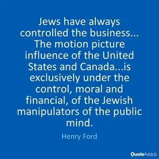 Jews control Hollywood quote by henry ford