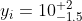 y_i=10^{+2}_{-1.5}