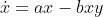 \dot{x} = ax - bxy