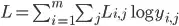 L = \sum_{i=1}^m \sum_j L_{i,j} \log y_{i,j}