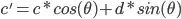 c'=c*cos(\theta)+d*sin(\theta)