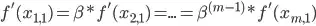 f'(x11)=beta*f'(x21)=...=(beta^m-1)*f'(xm1)