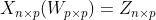 XW = Z