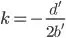 k=-\frac{d'}{2b'}