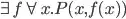 \exists f \forall x.P(x,f(x))