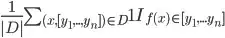 \frac{1}{|D|}\sum{(x,[y_1,..,y_n])\in D 1I_{f(x)\in[y_1,...y_n]} 