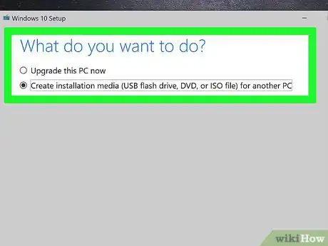 Step 2 Crie uma ferramenta de instalação do Windows 10.
